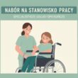 Ogłoszenie o naborze na świadczenie specjalistycznych usług opiekuńczych dla osób z zaburzeniami psychicznymi